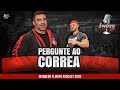 PERGUNTE AO CORREA- PODCAST #009