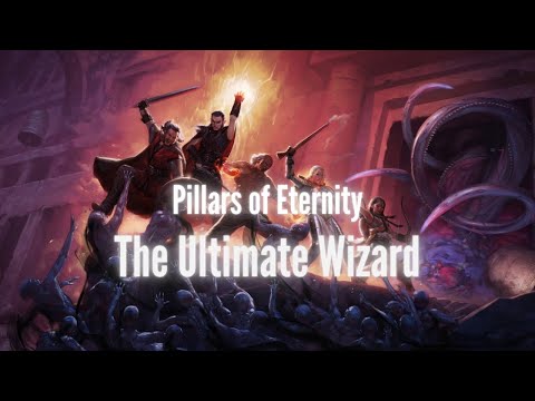 Pillars of Eternity -The Ultimate Run - Wizard - Part 1