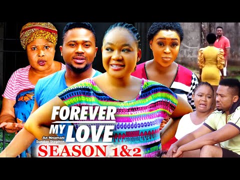 FOREVER MY LOVE SEASON 1&2 - NEW MOVIE'' MIKE GODSON & RACHEAL OKOKNWO 2023 LATEST NIGERIAN MOVIE