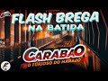 CARABAO - FLASH BREGA NA BATIDA - SETEMBRO 2023