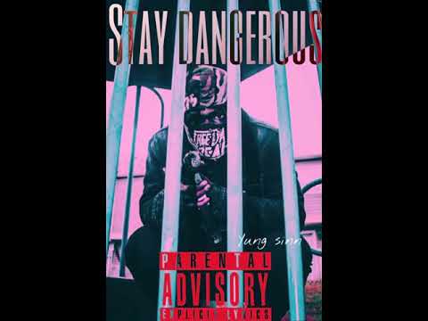 Yung Sinner - Stay Dangerous