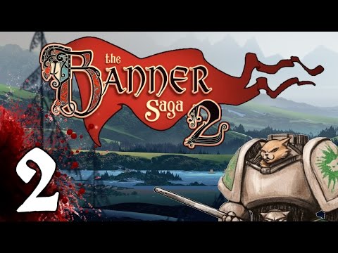 The Banner Saga 2 - Rugga Rugga - Part 2 [Let's Play Banner Saga 2]