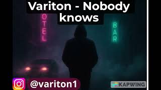 Video Variton - Nobody knows