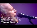 David Gilmour - Breathe (In The Air) (Remember That Night)