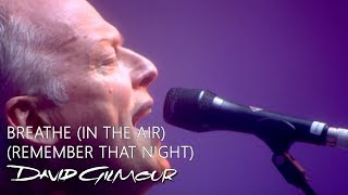 David Gilmour - Breathe (In The Air) (Remember That Night)