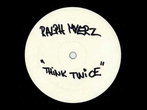 Ralph Myerz - Think Twice