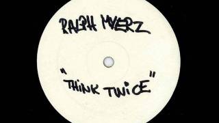 Ralph Myerz - Think Twice