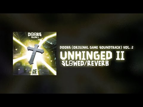 DOORS ORIGINAL SOUNDTRACK VOL. 2 - Unhinged II (Slowed & Reverb)