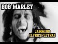 Jammin' - Bob Marley (LYRICS/LETRA) (Reggae)