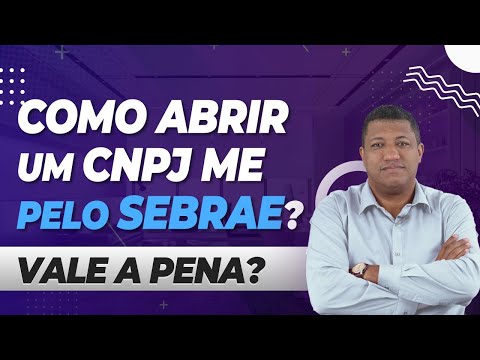 COMO ABRIR UM CNPJ ME PELO SEBRAE