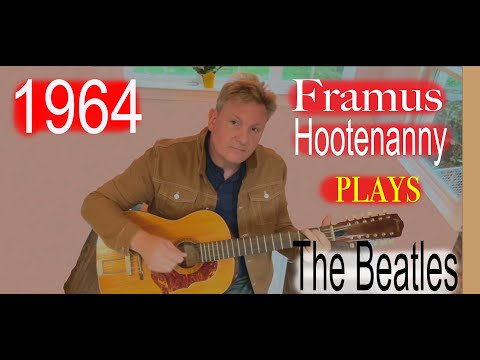 1964 Framus Hootenanny plays The Beatles!!