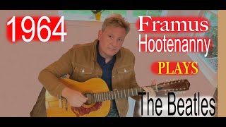 Video thumbnail for 1964 Framus Hootenanny plays The Beatles!! by Perry Stanley