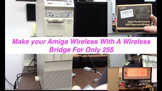 Make your Amiga Wireless with a wireless bridge for only 25$