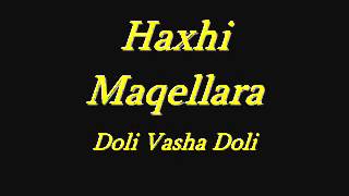 Haxhi Maqellara - Doli Vasha Doli