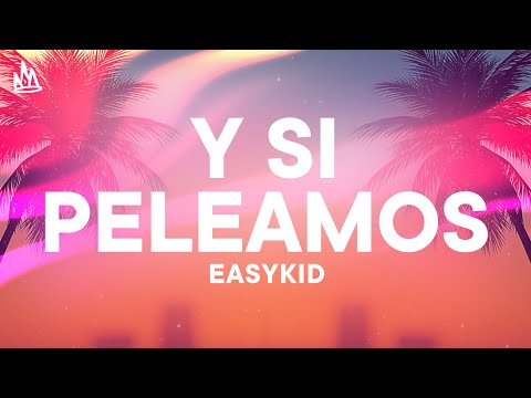 Easykid & Kali Uchis - Y si peleamos [Letra]