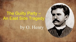 The Guilty Party - An East Side Tragedy by #ohenry