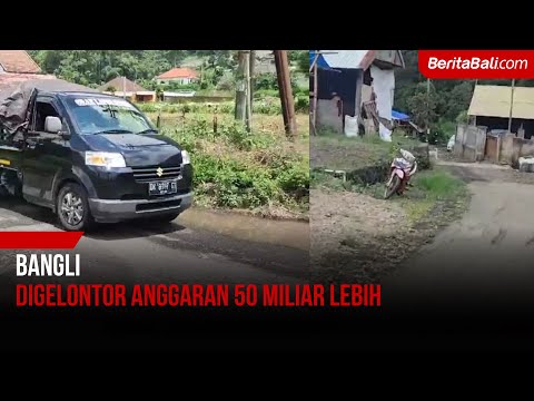 Bangli Digelontor Anggaran 50 Miliar Lebih