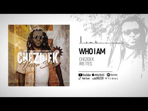 Chezidek & Irie Ites - Who I Am (Official Audio)