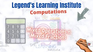 Mixed Operations and Mixed Fractions | Part 2