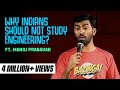 Why Indians should NOT study Engineering | Stand-up comedy by Manoj Prabakar