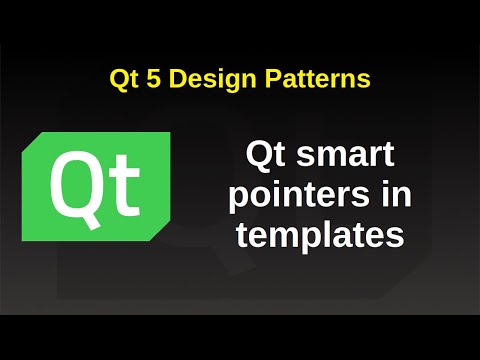 Qt Smart Pointers in Templates - Qt 5 Design Patterns