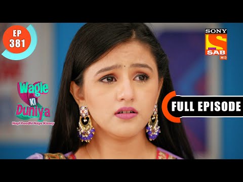 Nimbu Sharbat' - Wagle Ki Duniya - Ep 381 - Full Episode - 18 June 2022