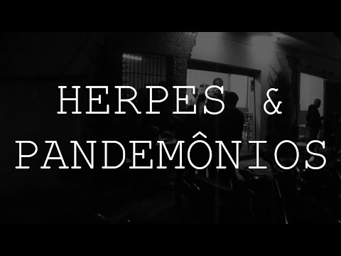 Herpes & Pandemônios - 25/06/2016