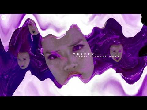 Yoshii x Louie Mane - Trippy