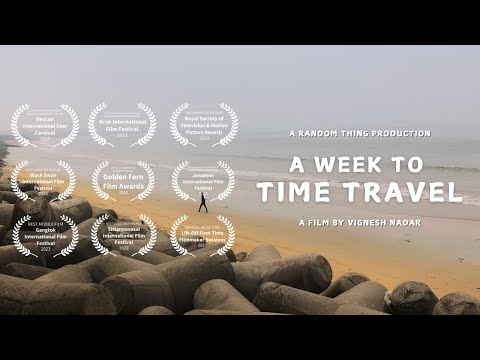 Krishanu Moitra A Week To Time Travel - Full Film