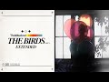 The Weeknd The Birds Pt 1 Extended