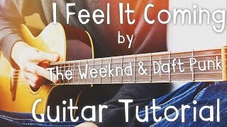 I Feel It Coming (feat. Daft Punk) by The Weeknd Guitar Tutorial // 4K Guitar Lessons!