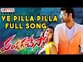 Ye Pilla Pilla Full Song II Pandaga Chesko Songs II Ram Rakul Preet Singh Sonal Chauhan