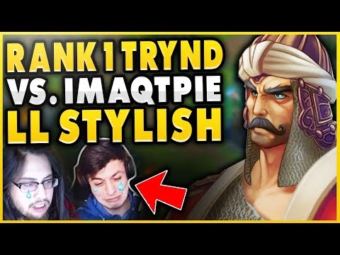 #1 TRYNDAMERE WORLD MURDERS STREAMERS LL STYLISH + IMAQTPIE ft. Trick2g - League of Legends