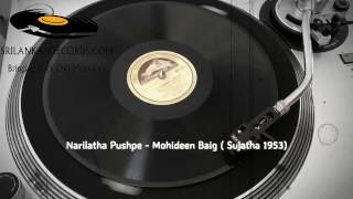 Narilatha Pushpe - Mohideen Baig (Sujatha 1953)