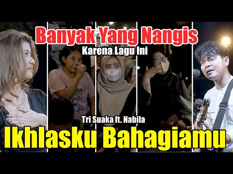 Janji Jangan Nangis Ya!! Iklhasku Bahagiamu - Tri Suaka ft. Nabila