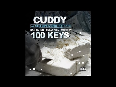 Cuddy "100 Keys" Celly Cel San Quinn ft Missippi