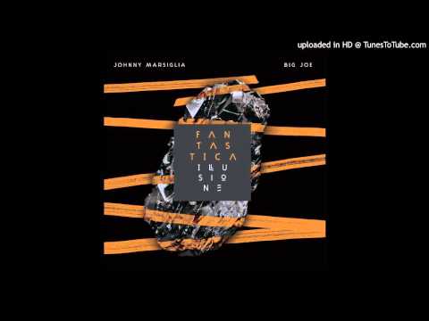 Johnny Marsiglia & Big Joe feat. Stokka & Madbuddy - Dreams