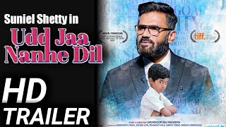 Udd Ja Nanhe Dil Trailer | Announcement | Udd ja Nanhe dil Trailer Suniel shetty | udd ja Nanhe dil