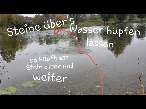 Einen Stein über's Wasser hüpfen lassen - So hüpft der Stein öfter und weiter