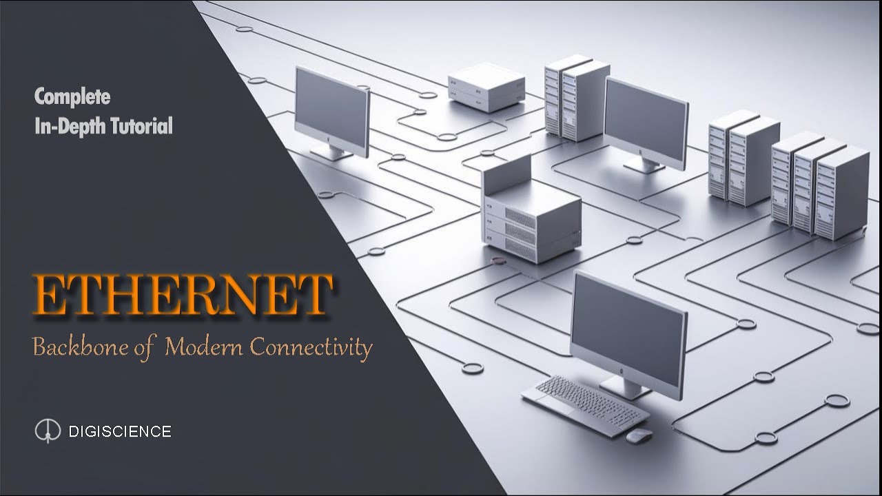 Ethernet: A Comprehensive Guide from Fundamentals to Advanced Networking Concepts