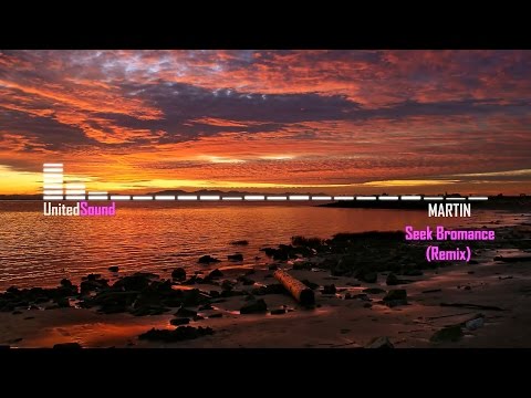 Tim Berg - Seek Bromance (MARTIN Remix)