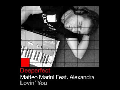 Matteo Marini vs Alexandra - Lovin' You (Original Mix)