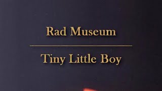 RAD MUSEUM - TINY LITTLE BOY (ft. DEAN) [Han| Rom| Eng Lyrics]