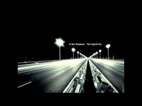 In the Shadows - The Hybrid Era ft. DaViglio