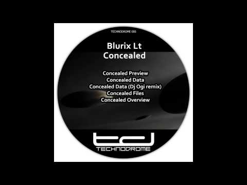 Blurix LT - Concealed Files | Technodrome 005