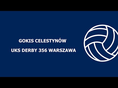 Siatkówka młodziczek: UKS DERBY 356 WARSZAWA - GOKIS CELESTYNÓW