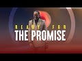 READY FOR THE PROMISE // SUNDAY SERVICE // PROPHET LOVY L. ELIAS