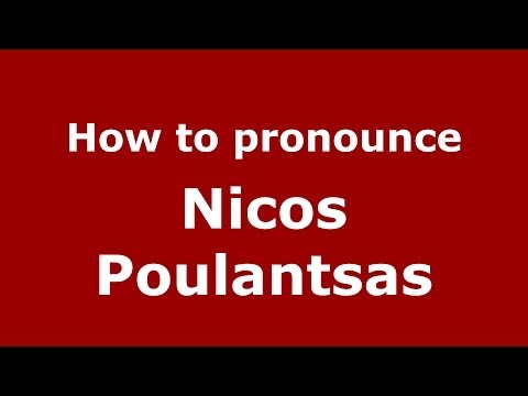 How to Pronounce Nicos Poulantsas - PronounceNames.com