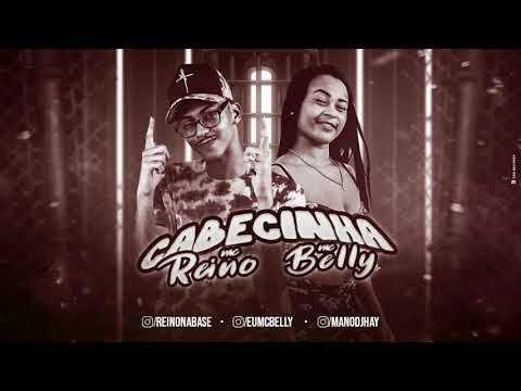 MC REINO E MC BELLY   CABEÇINHA   MÚSICA NOVA