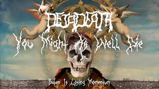 DEJADEATH - You Might As Well Die
